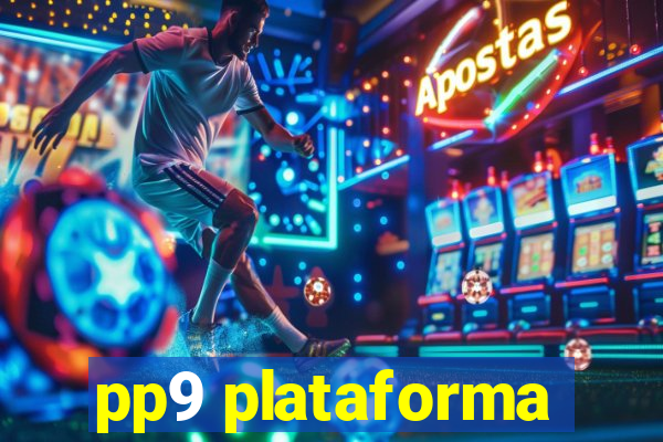 pp9 plataforma